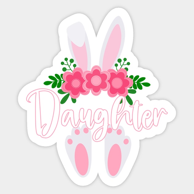 EASTER DAUGHTER BUNNY FOR HER - MATCHING EASTER SHIRTS FOR WHOLE FAMILY Sticker by KathyNoNoise